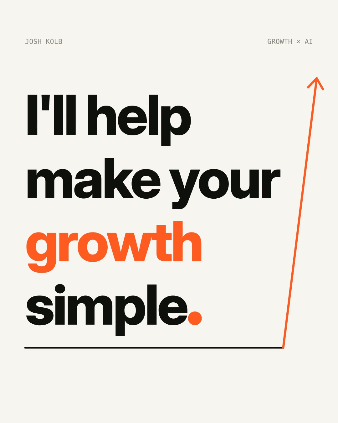 I'll help make your growth simple.